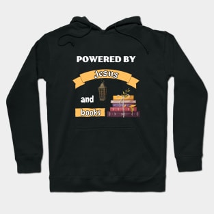 Powered by Jesus and books Hoodie